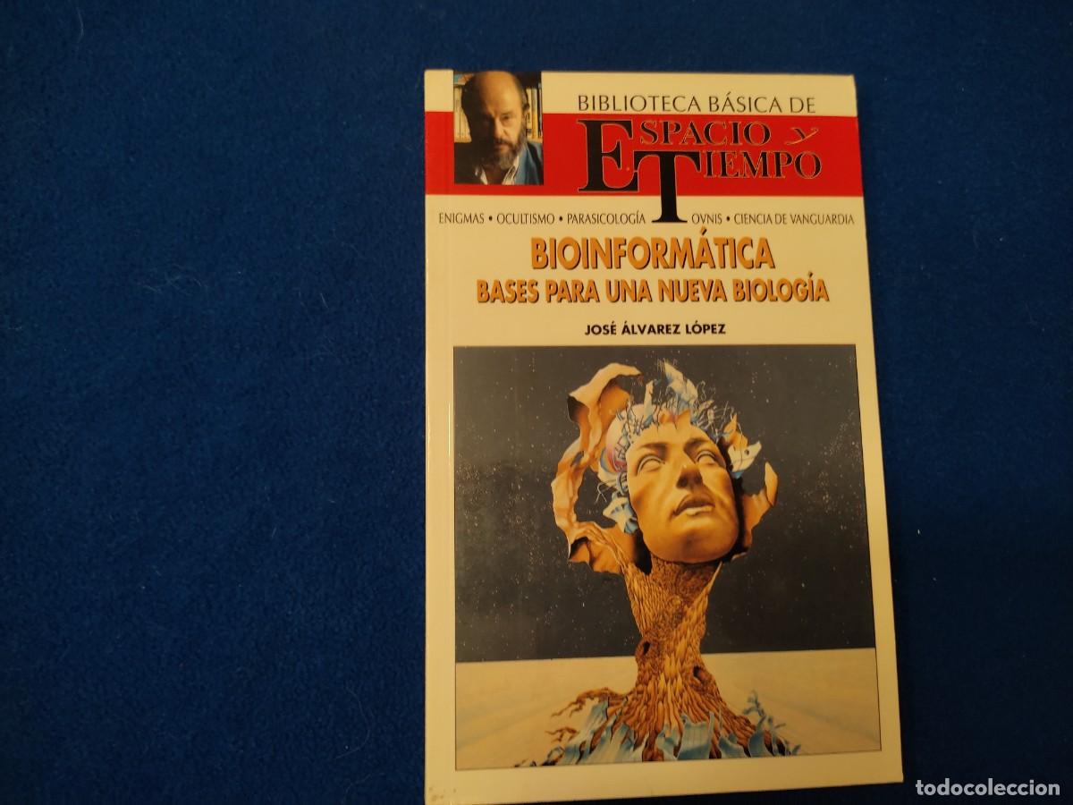 Libros de segunda mano: BIOINFORM&Aacute;TICA Jos&eacute; Alvarez L&oacute;pez Ediciones Espacio y Tiempo 1992 - Foto 1
