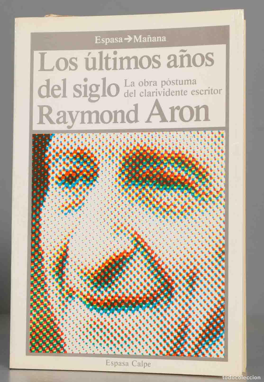 Libros de segunda mano: Los &uacute;ltimos a&ntilde;os del siglo. Aron - Foto 1