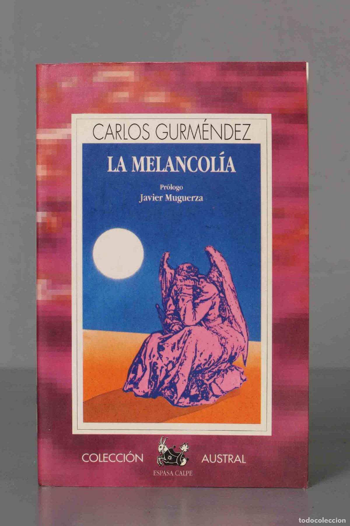 Libros de segunda mano: La melancol&iacute;a. Carlos Gurm&eacute;ndez. AUSTRAL - Foto 1