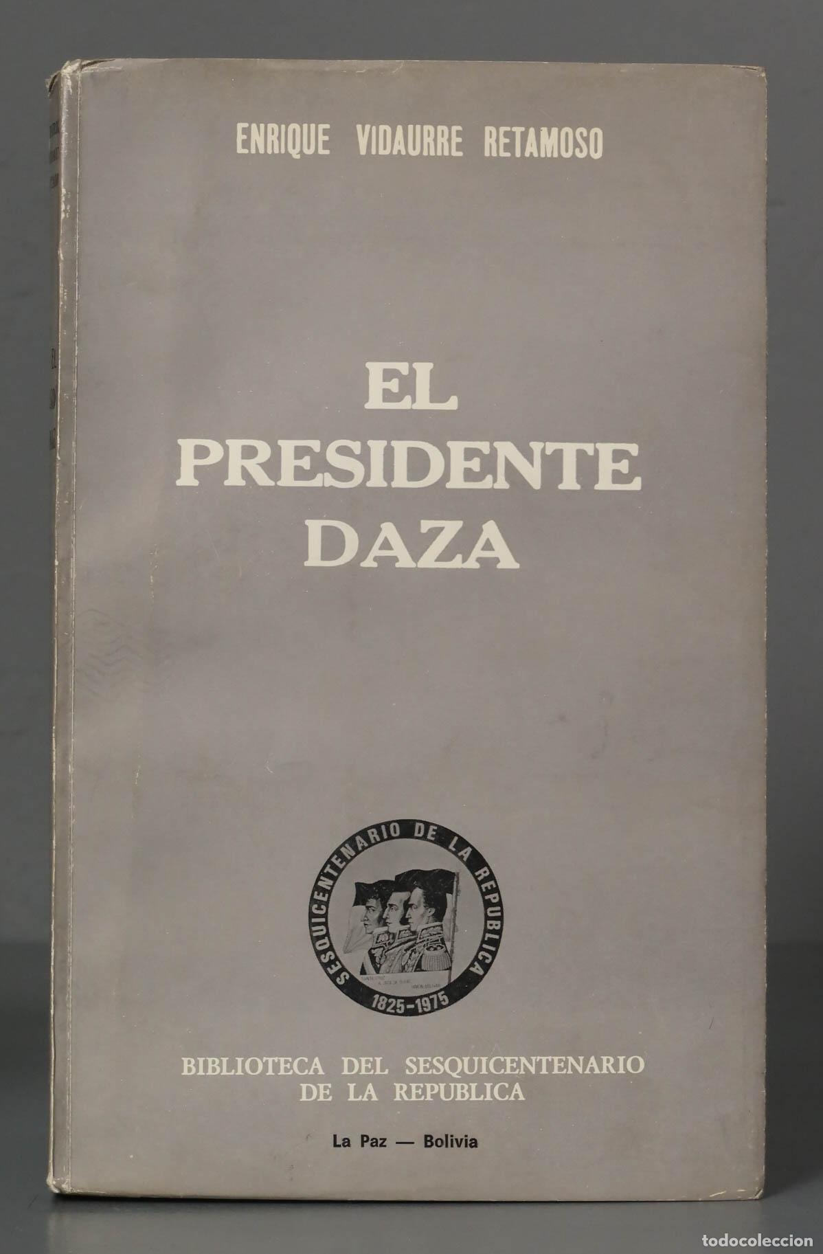Libros de segunda mano: El Presidente Daza. RETAMOSO - Foto 1