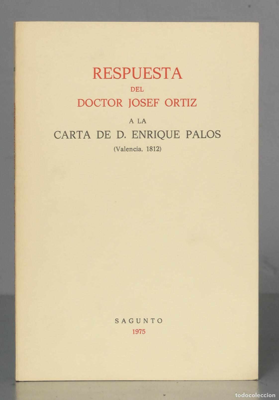 Libros de segunda mano: RESPUESTA DEL DOCTOR JOSEF ORTIZ A LA CARTA DE D. ENRIQUE PALOS