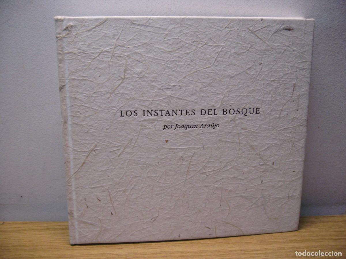 Libros de segunda mano: LOS INSTANTES DEL BOSQUE. JOAQUIN ARAJU. 1995. - Foto 1
