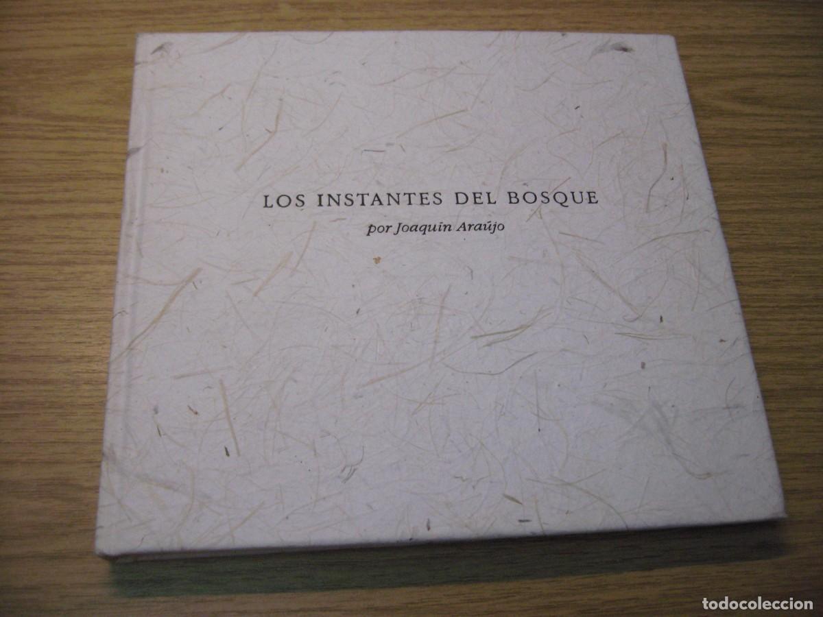Libros de segunda mano: LOS INSTANTES DEL BOSQUE. JOAQUIN ARAJU. 1995. - Foto 3