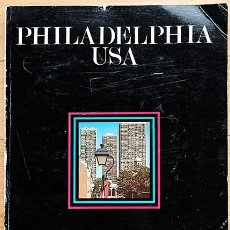 Libros de segunda mano: LIBRO 'PHILADELPHIA, USA' - EDICIÓN OFICIAL CON MOTIVO DEL BICENTENARIO DE LOS EEUU - AÑO 1975