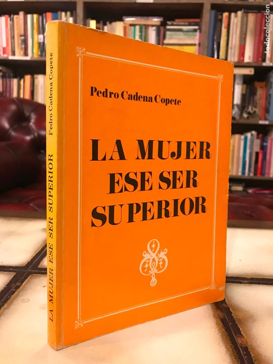 Livres d'occasion: La mujer, es ser superior. Pedro Cadena Copete. Colombia