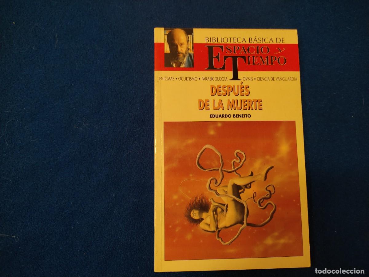 Libros de segunda mano: Despu&eacute;s de la Muerte Eduardo Beneito Ediciones Espacio y Tiempo 1992 - Foto 1