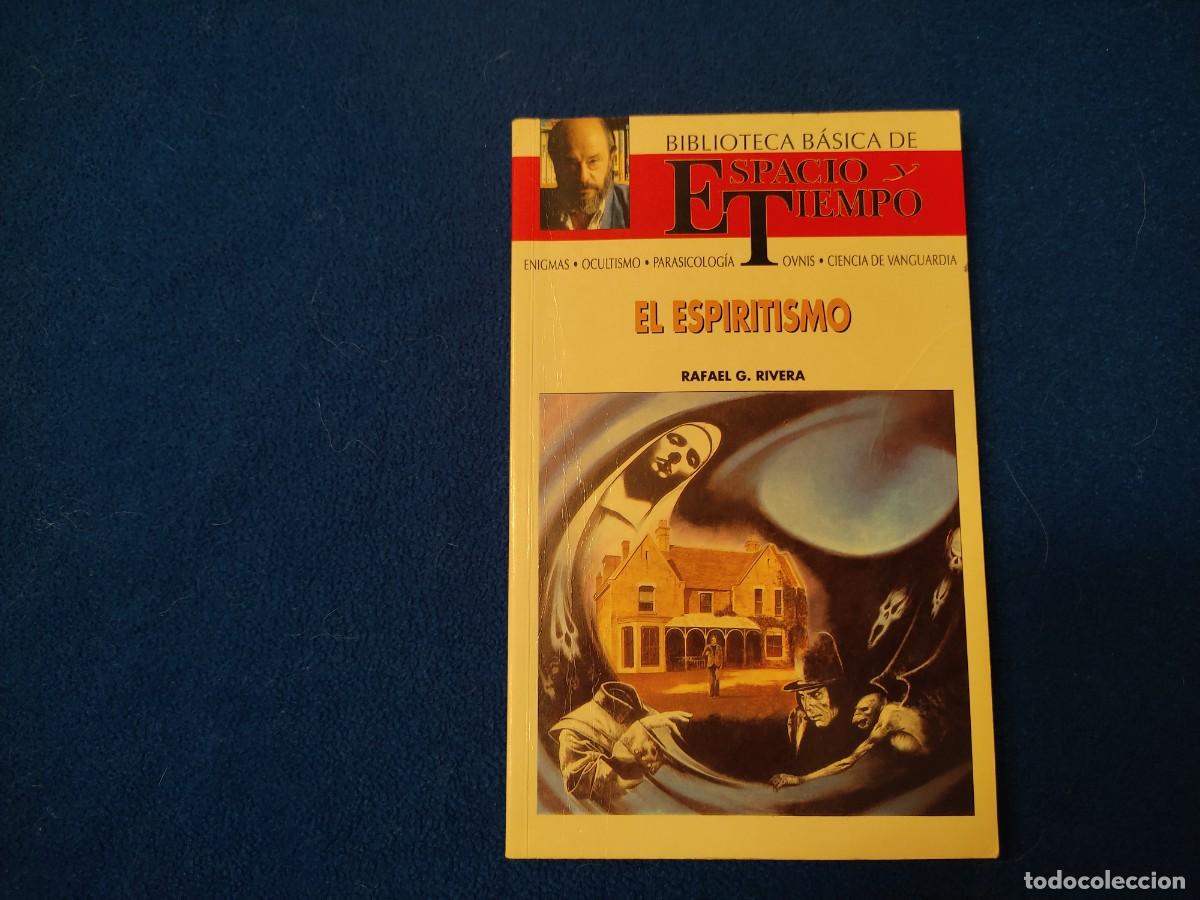Libros de segunda mano: El Espiritismo Rafael G. Rivera Ediciones Espacio y Tiempo 1992 - Foto 1