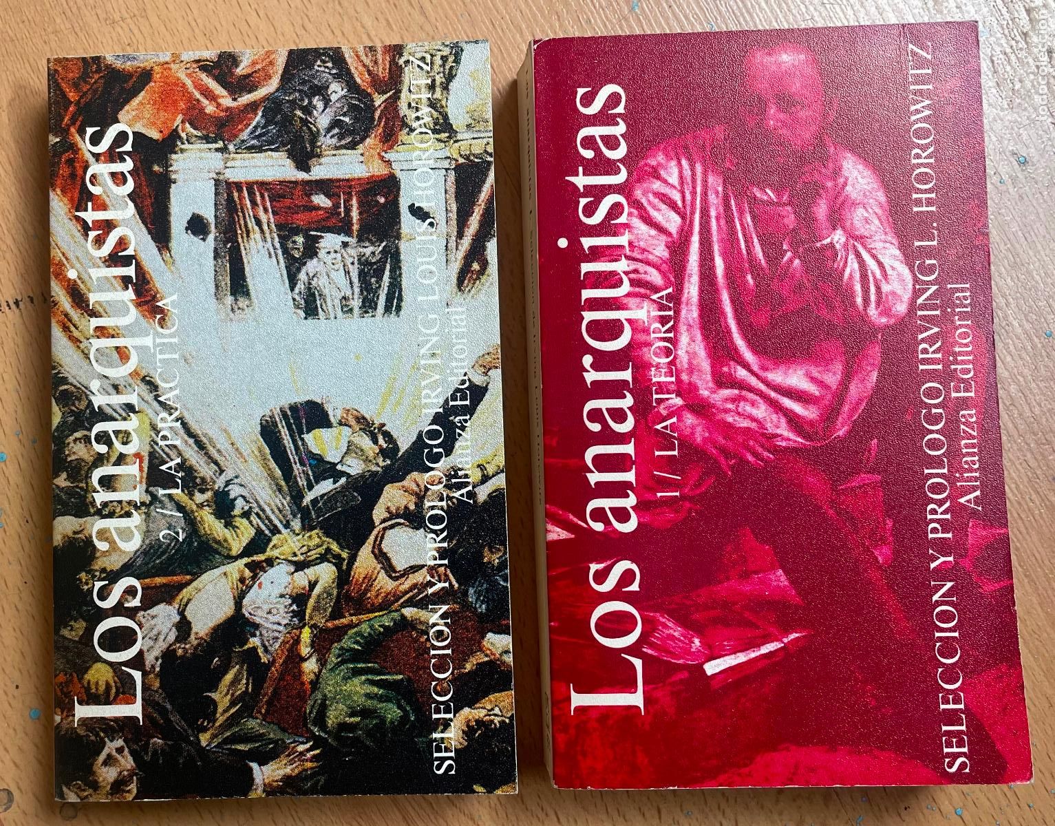 Libri di seconda mano: LOS ANARQUISTAS Seleccion de Irving Louis Horowitz 2 Volumenes