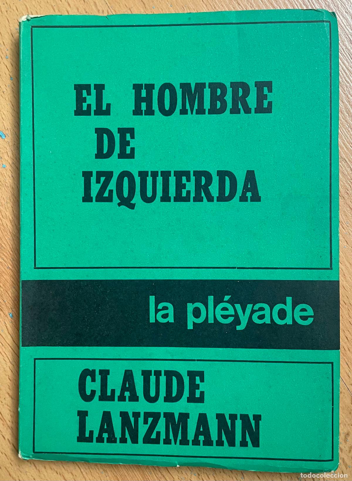 Libros de segunda mano: EL HOMBRE DE IZQUIERDA, Claude Lanzmann, la pleyade - Foto 1
