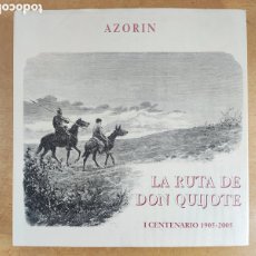 Libros de segunda mano: LA RUTA DE DON QUIJOTE / AZORÍN / I CENTENARIO 1905-2005 / ARTE LIBRO. 2005
