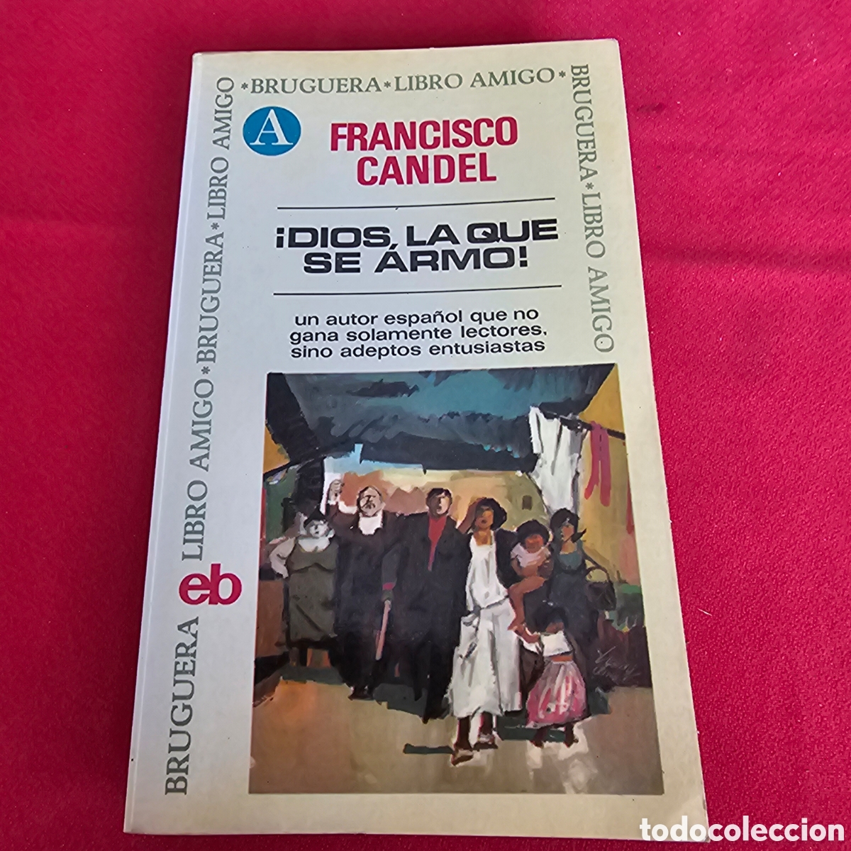 Libros de segunda mano: DIOS, LA QUE SE ARMO! - FRANCISCO CANDEL - Foto 1