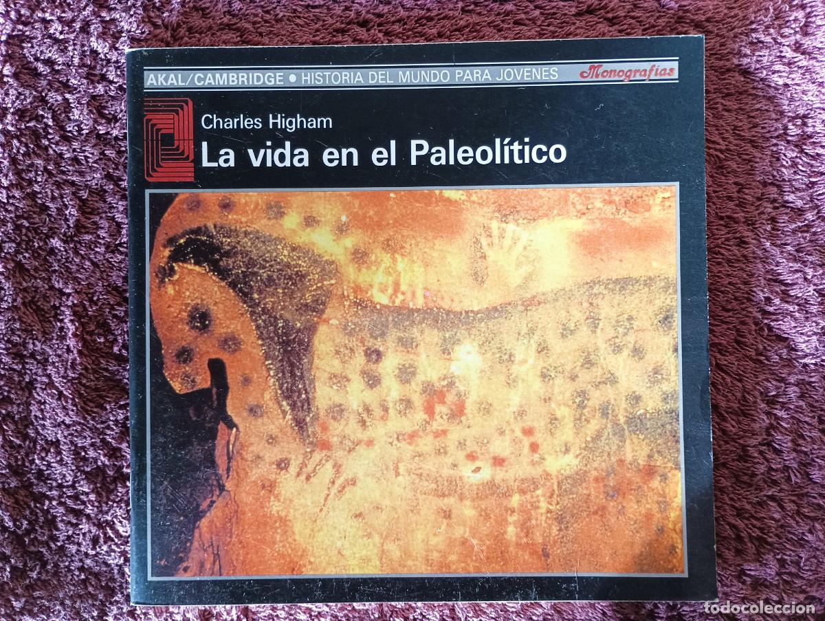 Libros de segunda mano: LA VIDA EN EL PALEOL&Iacute;TICO. CHARLES HIGHAM. - Foto 1