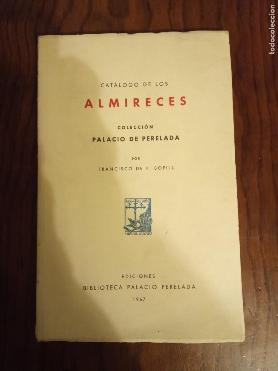 Libros de segunda mano: Cat&aacute;logo de los Almireces. Colecci&oacute;n Palacio de Perelada.-Francisco de P. Bofill. - Foto 1