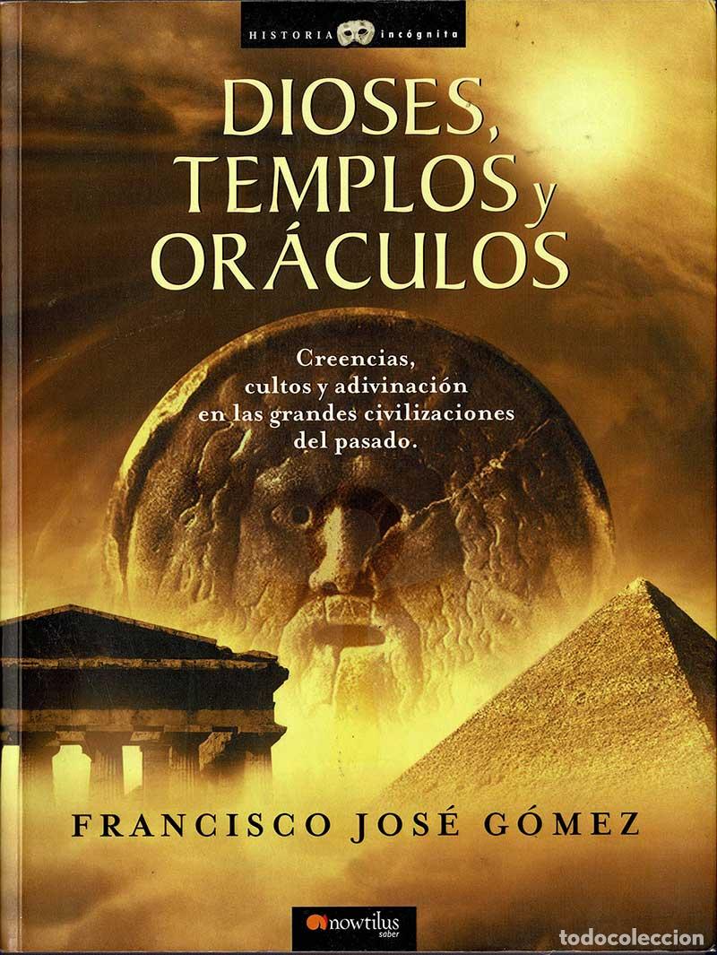 Libros de segunda mano: Dioses, Templos y Or&aacute;culos - Francisco Jos&eacute; G&oacute;mez - Foto 1