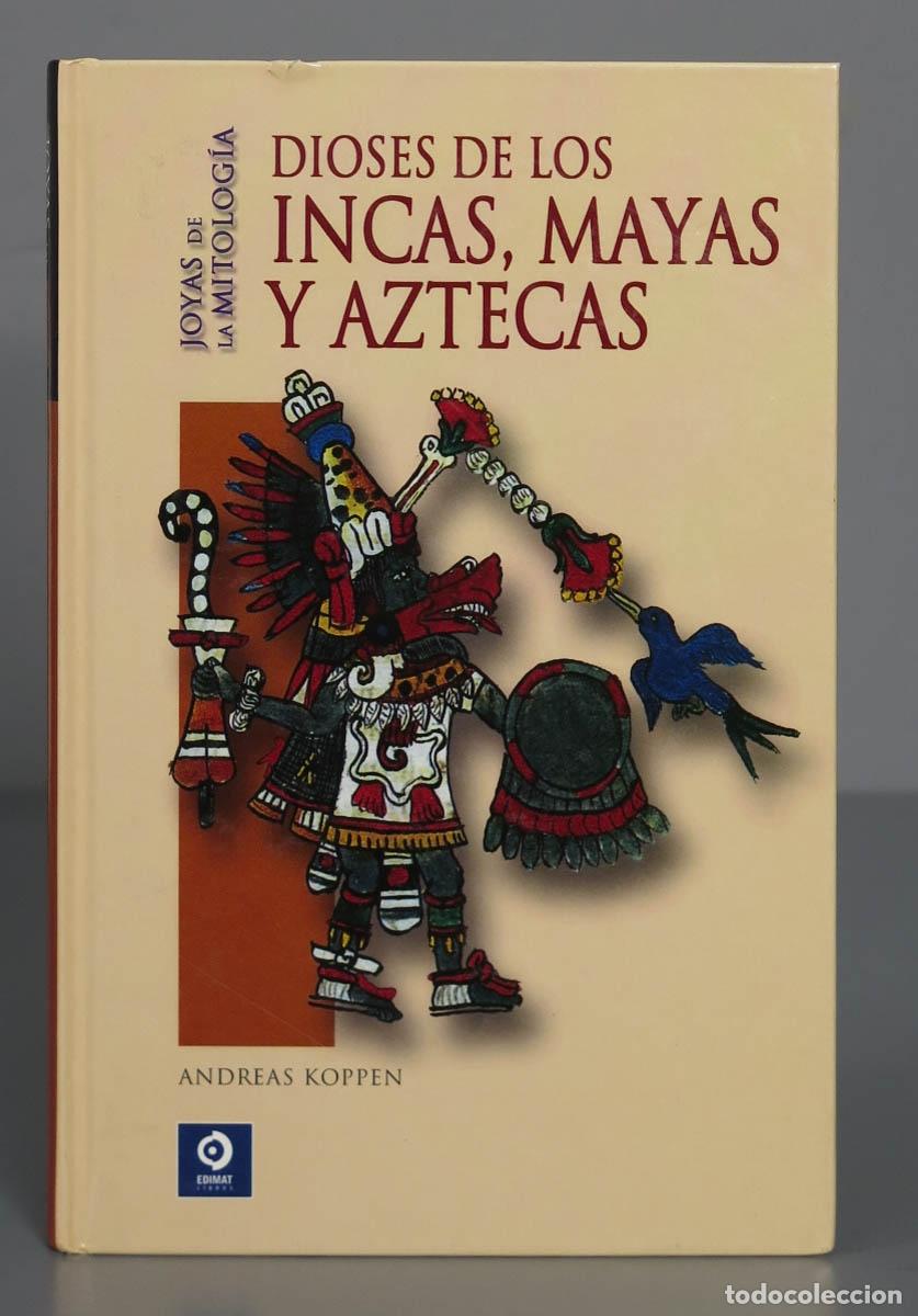 Libros de segunda mano: Dioses de los incas, mayas y aztecas. Andreas Koppen - Foto 1