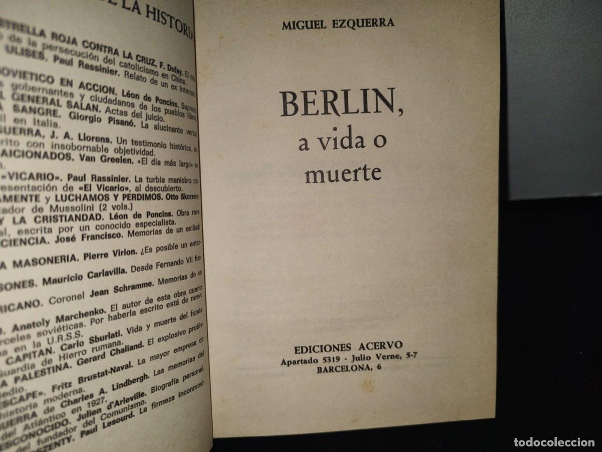 Libros de segunda mano: 95- BERLIN, A VIDA O MUERTE - MIGUEL EZQUERRA - EDICIONES ACERVO 1975 - Foto 5