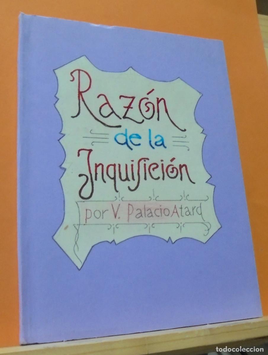 Libros de segunda mano: Raz&oacute;n de la Inquisici&oacute;n. Vicente Palacio Atard - Foto 1