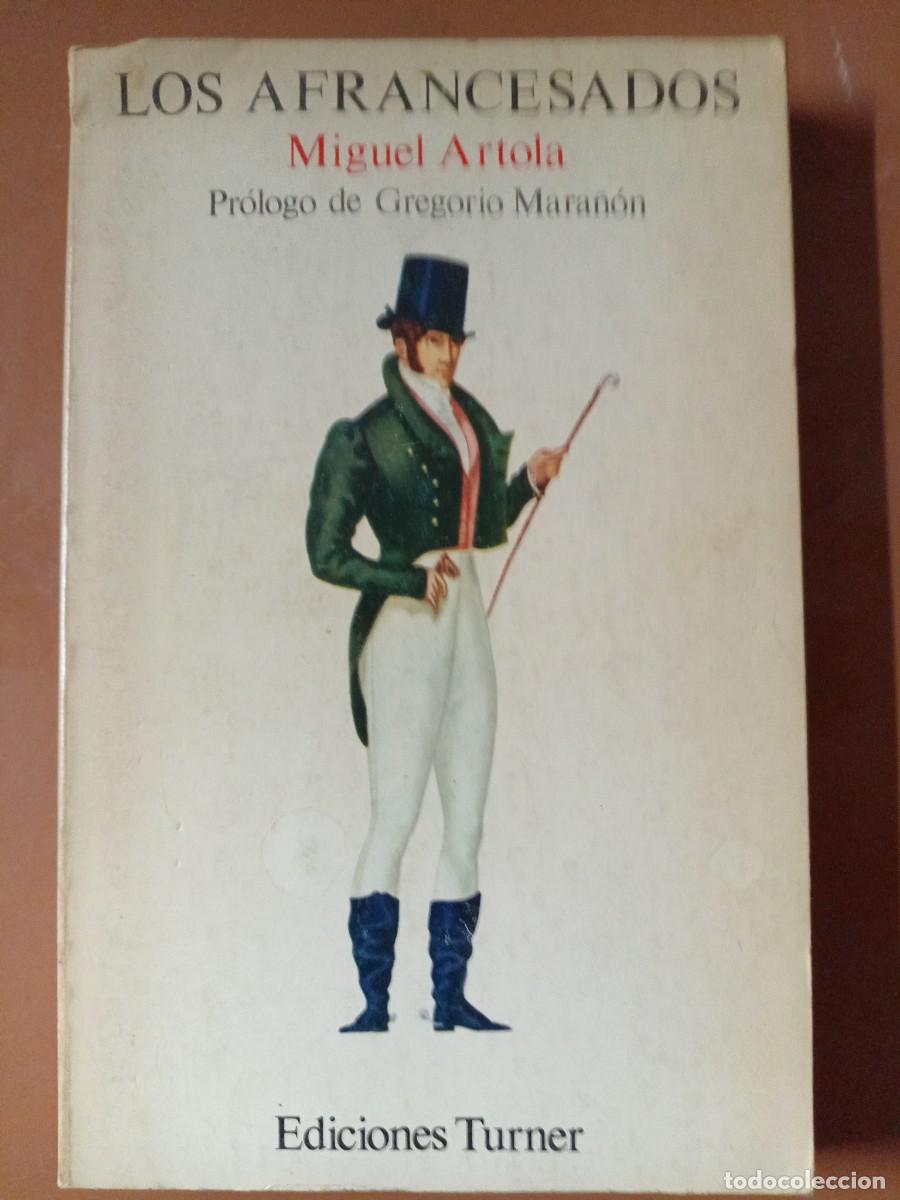 Libros de segunda mano: LOS AFRANCESADOS - Miguel Artola - Foto 1