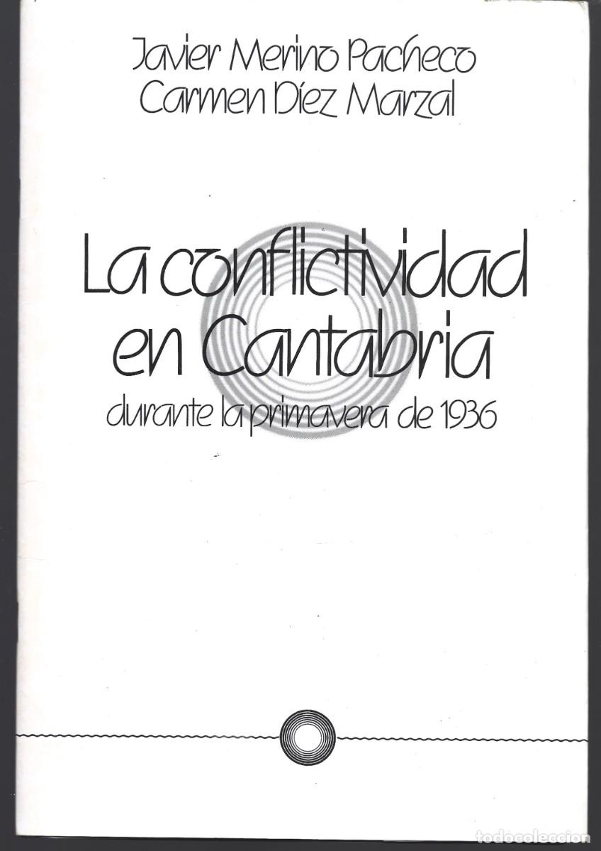 Gebrauchte B&uuml;cher: Javier MERINO / Carmen D&Iacute;EZ : La conflictividad en Cantabria durante la primavera de 1936. (1984)