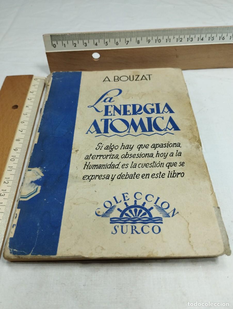 Libros de segunda mano: La energ&iacute;a at&oacute;mica. A. Bouzat, 1952 - Foto 1