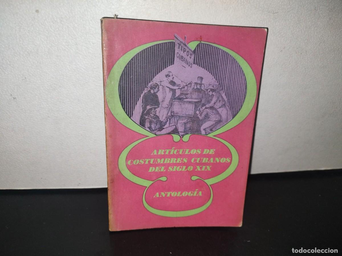 Second hand books: 95- ART&Iacute;CULOS DE COSTUMBRES CUBANOS DEL SIGLO XIX. ANTOLOG&Iacute;A. IRAIDA RODR&Iacute;GUEZ. HABANA 1971