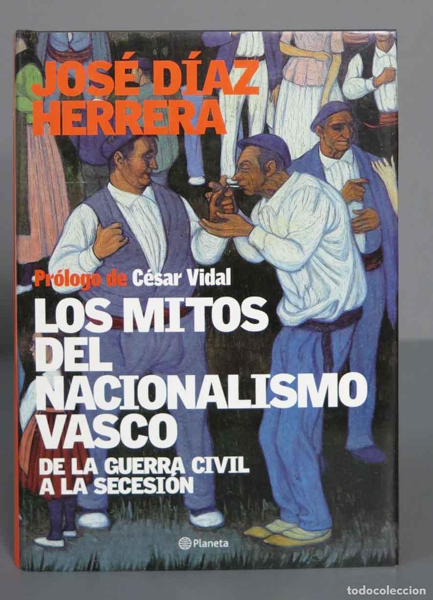 Second hand books: LOS MITOS DEL NACIONALISMO VASCO DE LA GUERRA CIVIL A LA SECESION