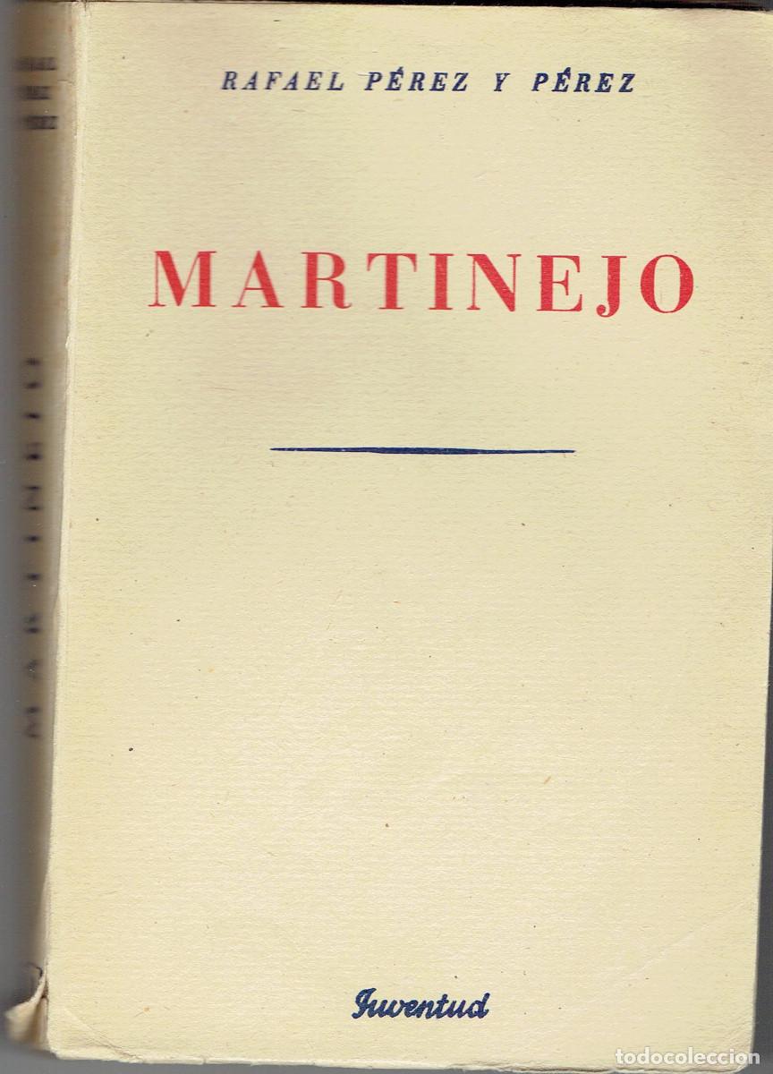 Libros de segunda mano: LEV0711. Libro: Martinejo. Autor: Rafael P&eacute;rez y Perez - Foto 1