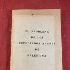Libros de segunda mano: EL PROBLEMA DE LOS REFUGIADOS ÁRABES DE PALESTINA