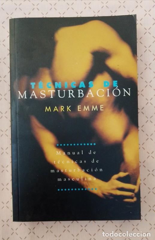 Libros de segunda mano: T&Eacute;CNICAS DE MASTURBACI&Oacute;N Mark Emme - Foto 1