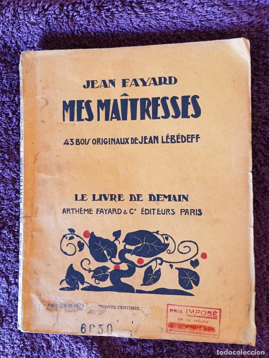 Libros de segunda mano: MES MAITRESSES - JEAN FAYARD - Foto 3