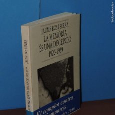 Libros de segunda mano: JAUME ROS I SERRA.- LA MEMÒRIA ÉS UNA DECEPCIÓ. 1920-1939