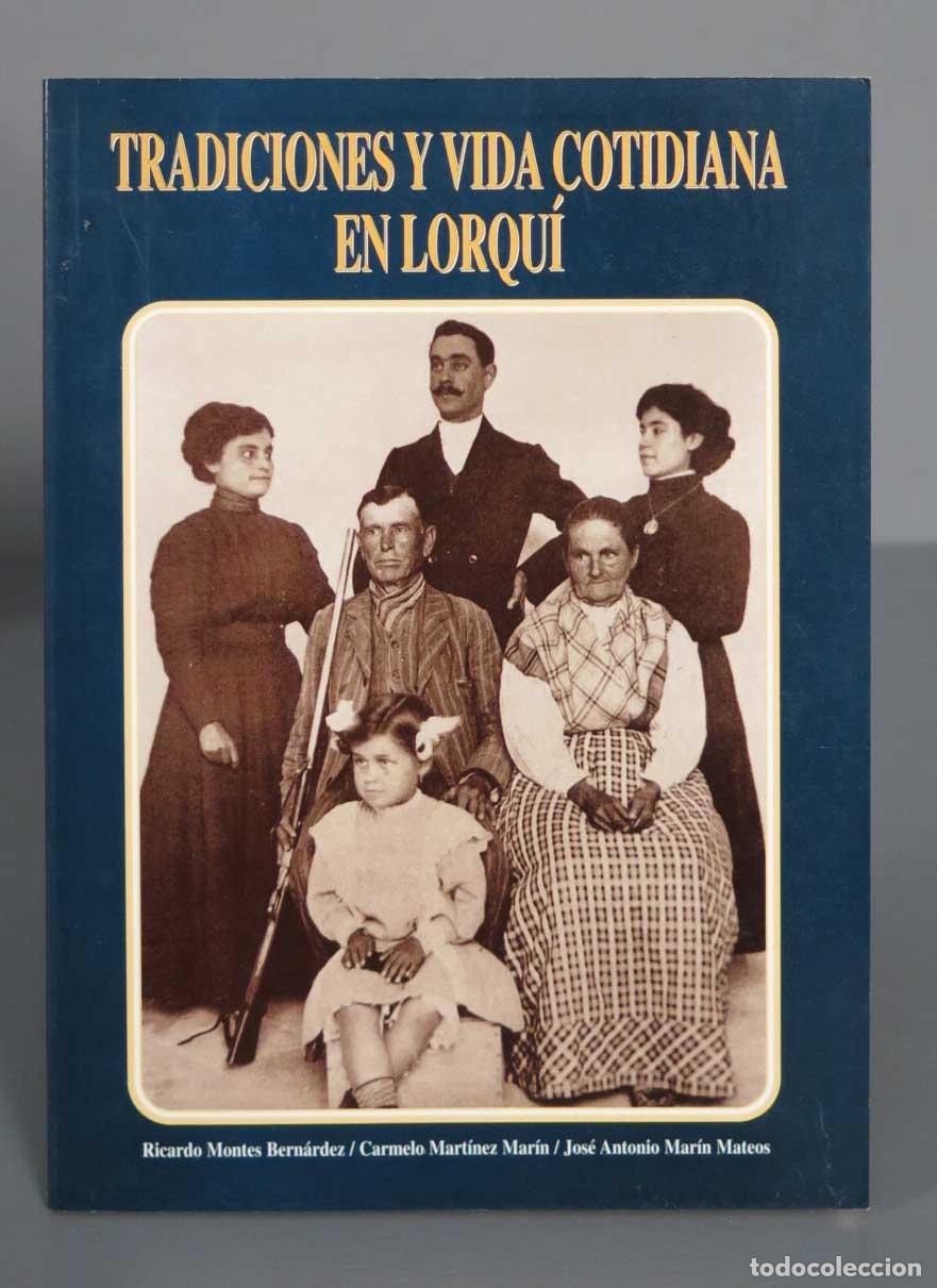 Libros de segunda mano: TRADICIONES Y VIDA COTIDIANA EN LORQUI - Foto 1