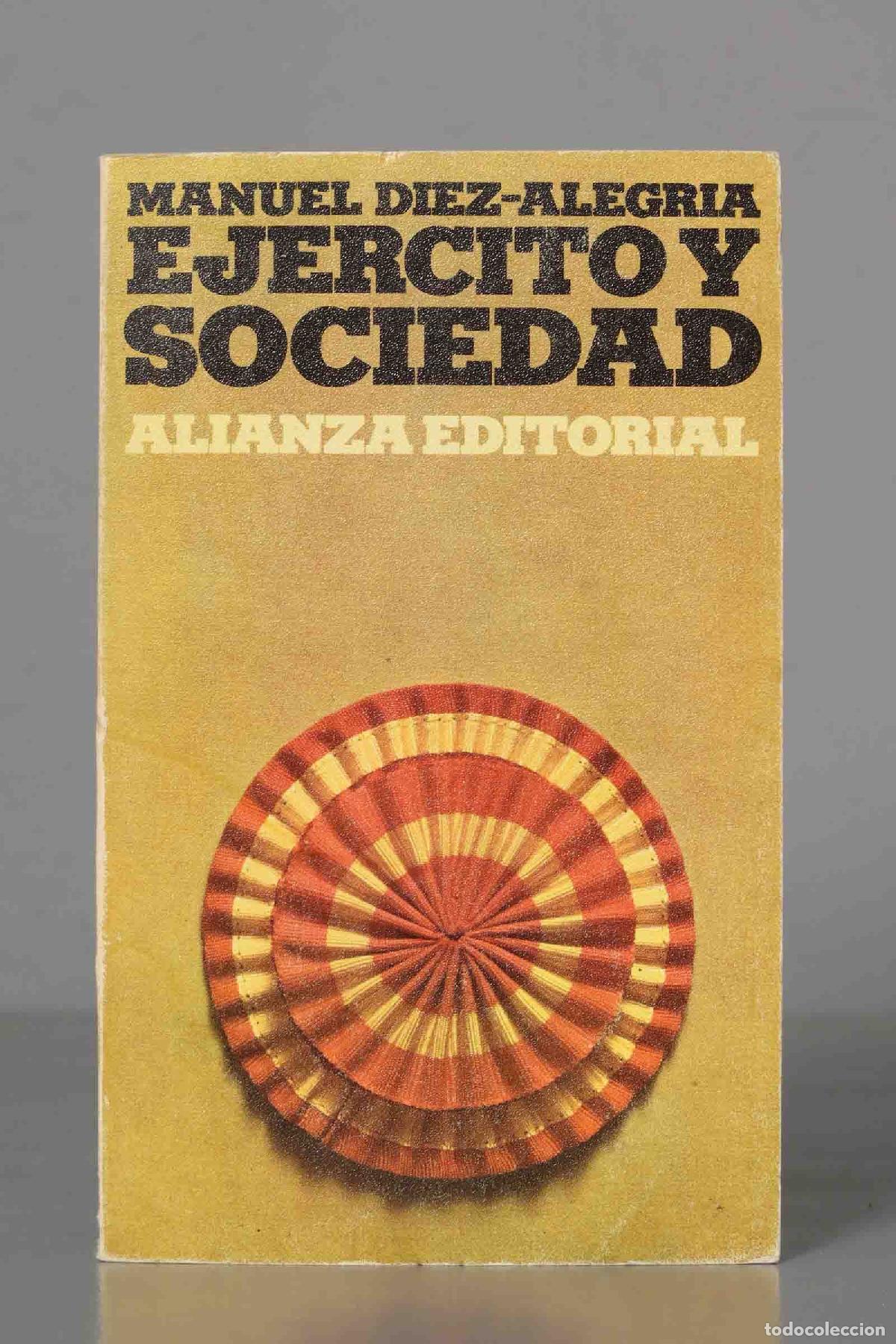 Libros de segunda mano: Ej&eacute;rcito y sociedad. Manuel D&iacute;ez-Alegr&iacute;a - Foto 1