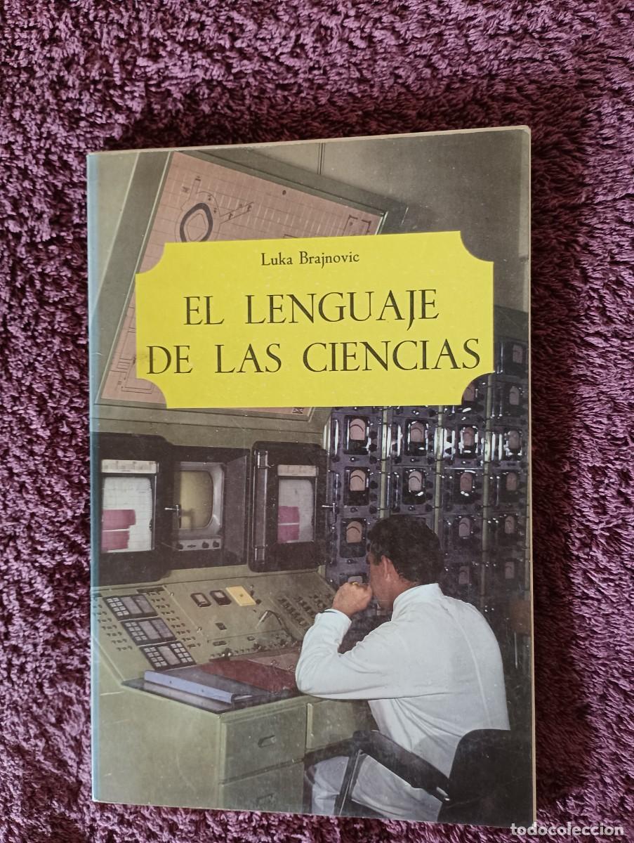 Libros de segunda mano: EL LENGUAJE DE LAS CIENCIAS - LUKA BRAJNOVIC - Foto 1