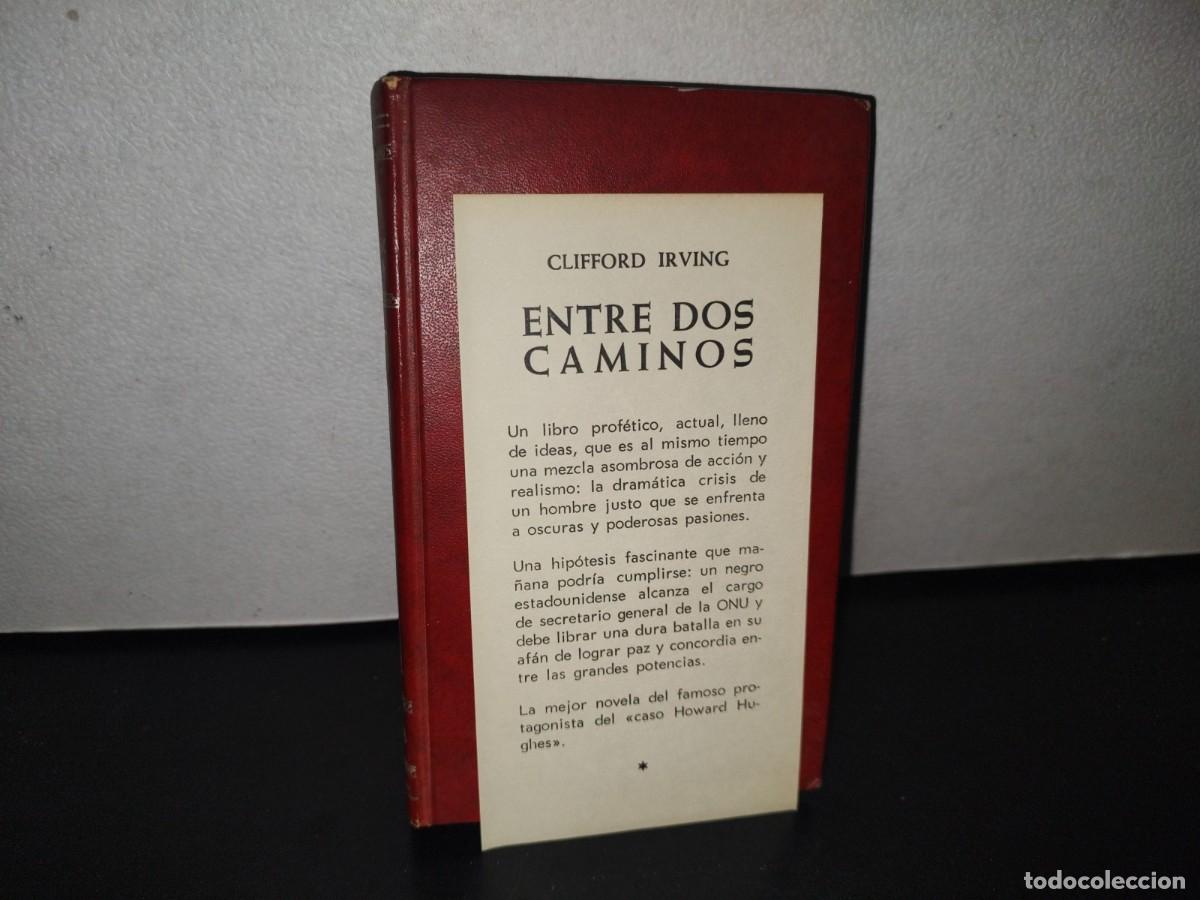 Libros de segunda mano: 96- ENTRE DOS CAMINOS - CLIFFORD IRVING - Foto 4