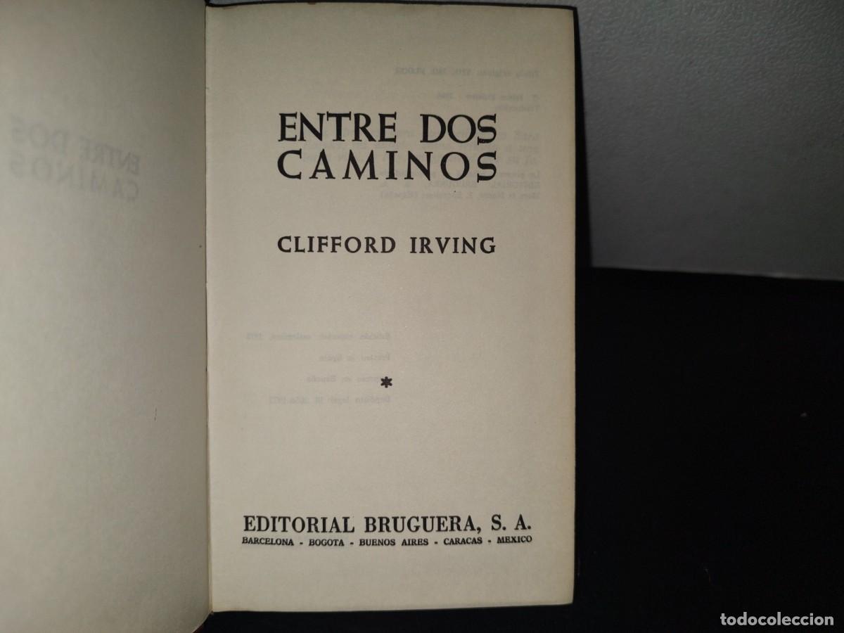 Libros de segunda mano: 96- ENTRE DOS CAMINOS - CLIFFORD IRVING - Foto 5