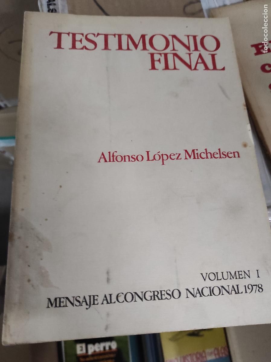 Libros de segunda mano: Testimonio final - Alfonso L&oacute;pez Michelsen Volumen 1 - Foto 1