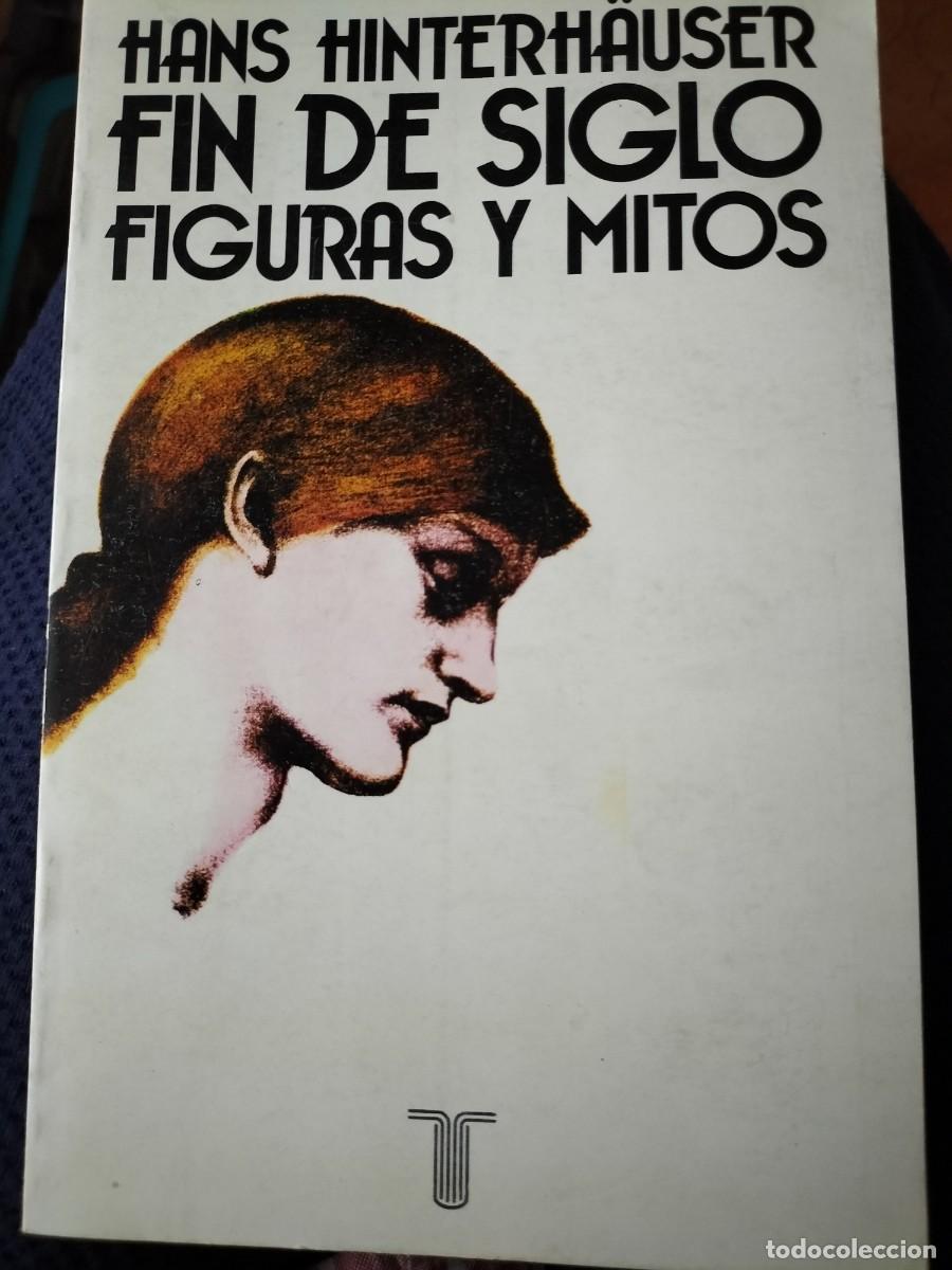 Libros de segunda mano: Fin de siglo: figuras y mitos (Hans Hinterh&auml;user) - Foto 1
