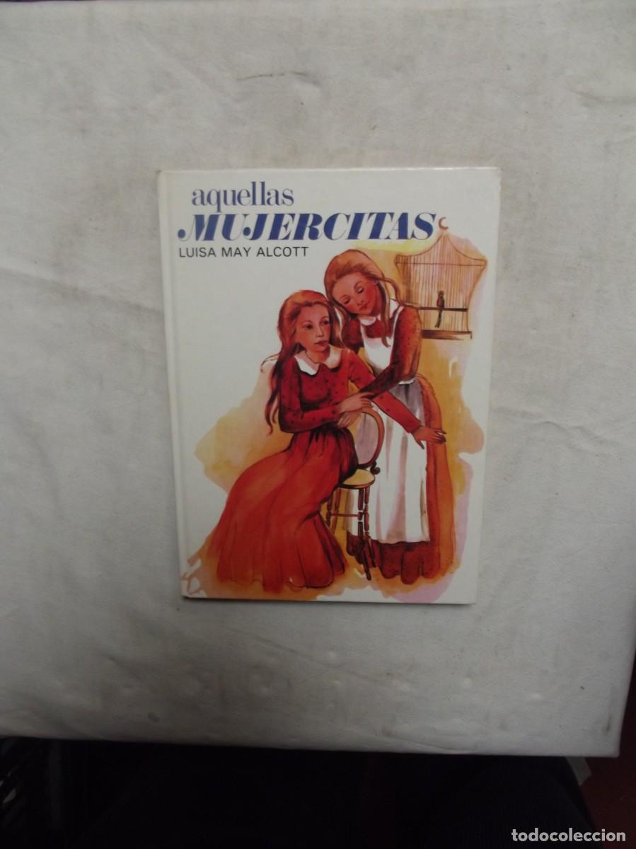 Libros de segunda mano: AQUELLAS MUJERCITAS DE LUISA MAY ALCOTT - Foto 1