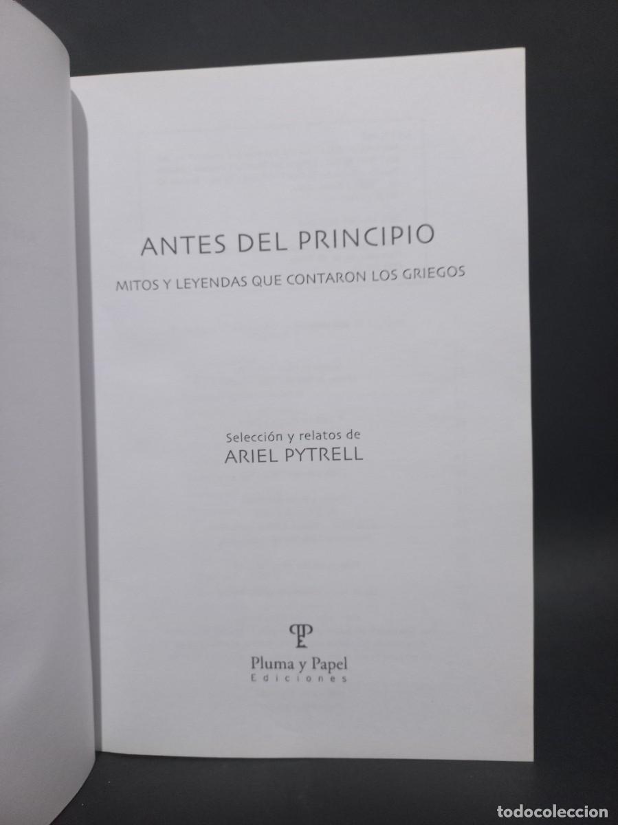 Libros de segunda mano: ARIEL PYTRELL - ANTES DEL PRINCIPIO - PRIMERA EDICI&Oacute;N - 2007 - Foto 3