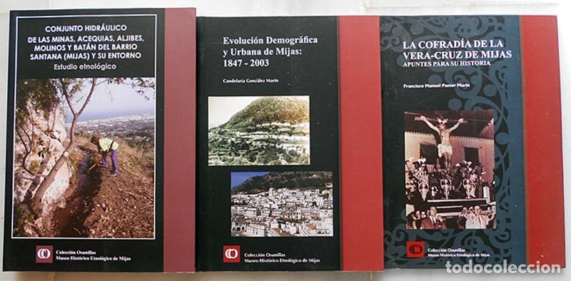 Gebrauchte B&uuml;cher: Lote 3 libros del Museo Hist&oacute;rico Etnol&oacute;gico de Mijas - Cofrad&iacute;a Vera-Cruz Molinos Bat&aacute;n Minas