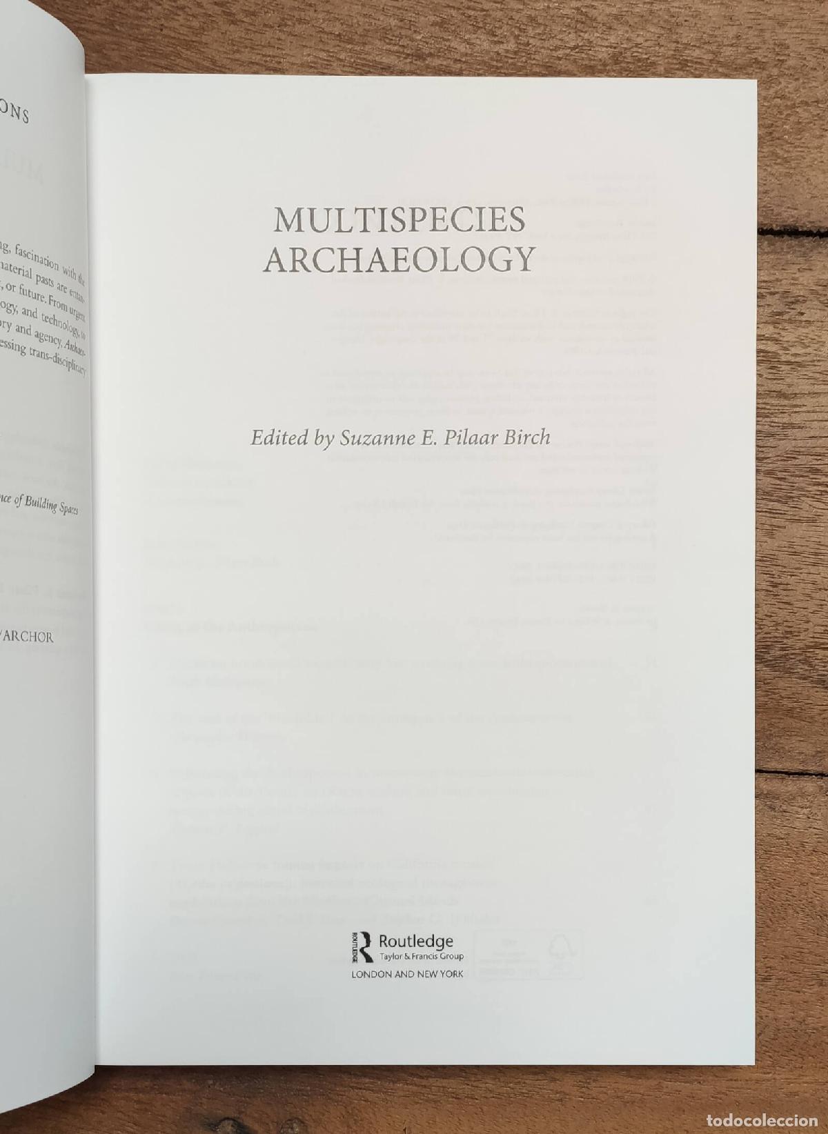 Libros de segunda mano: MULTISPECIES ARCHAEOLOGY. BIRCH, Suzanne E. Pilaar. Routledge. 2018. - Foto 2
