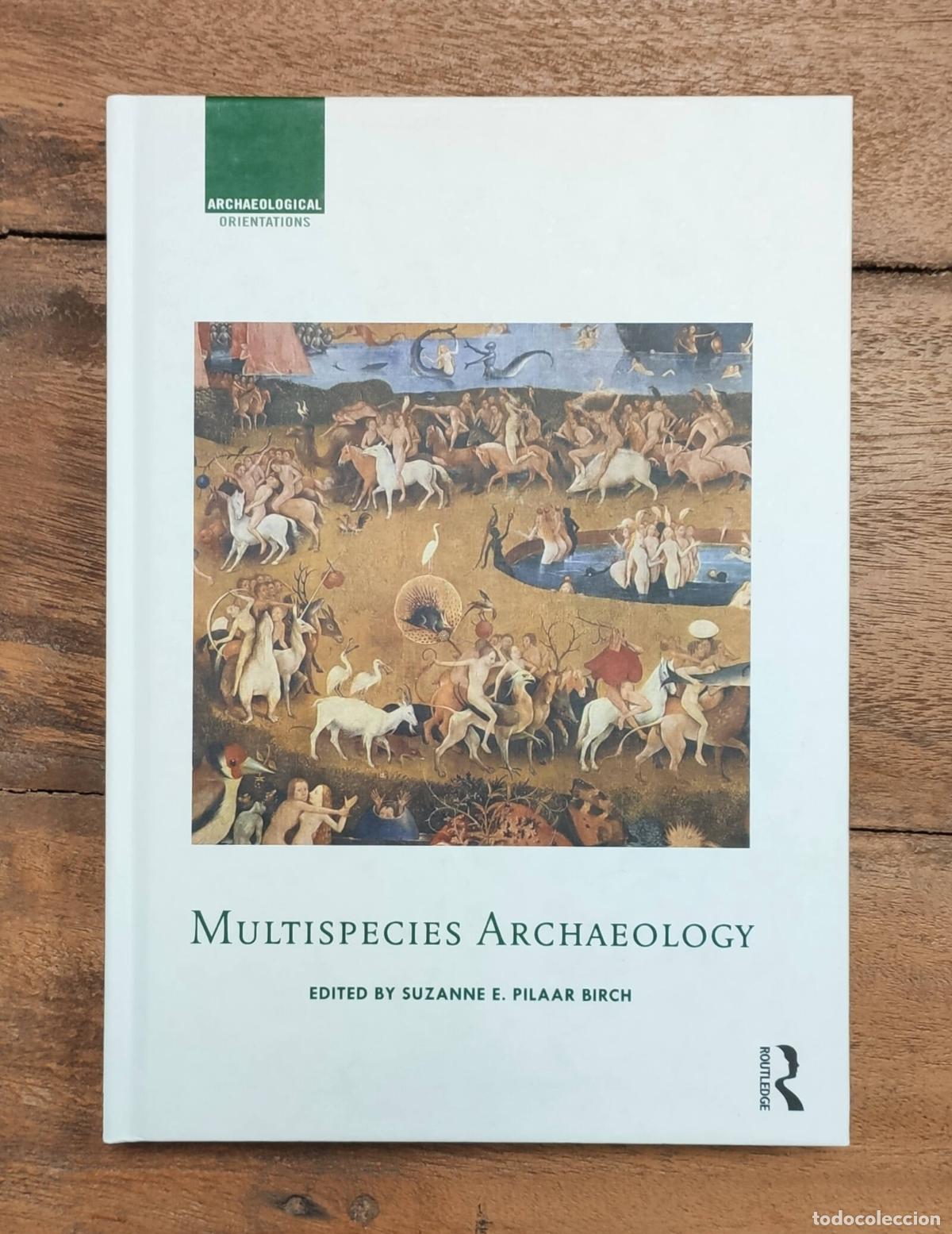 Libros de segunda mano: MULTISPECIES ARCHAEOLOGY. BIRCH, Suzanne E. Pilaar. Routledge. 2018. - Foto 1