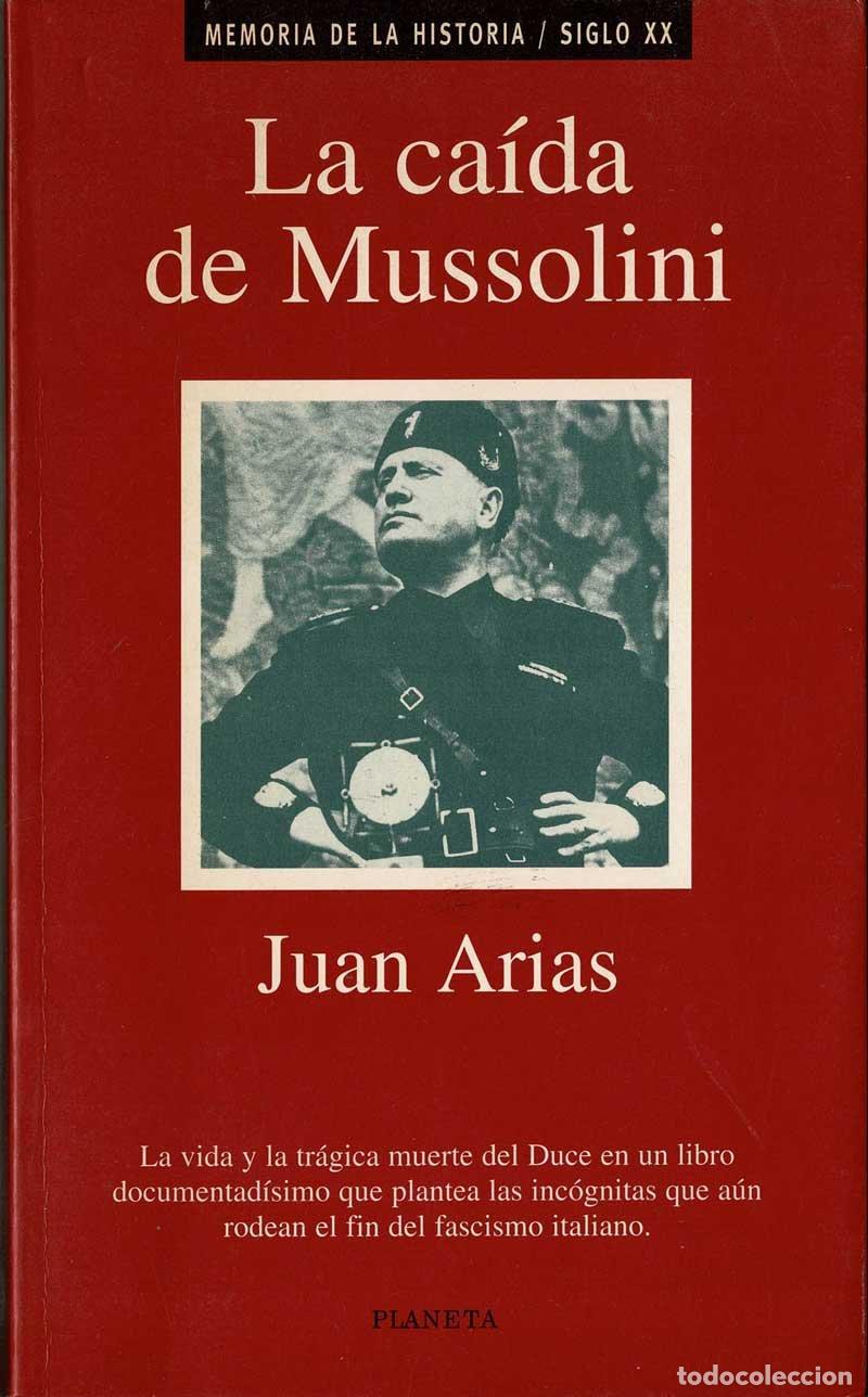 Libros de segunda mano: La ca&iacute;da de Mussolini - Juan Arias - Foto 1