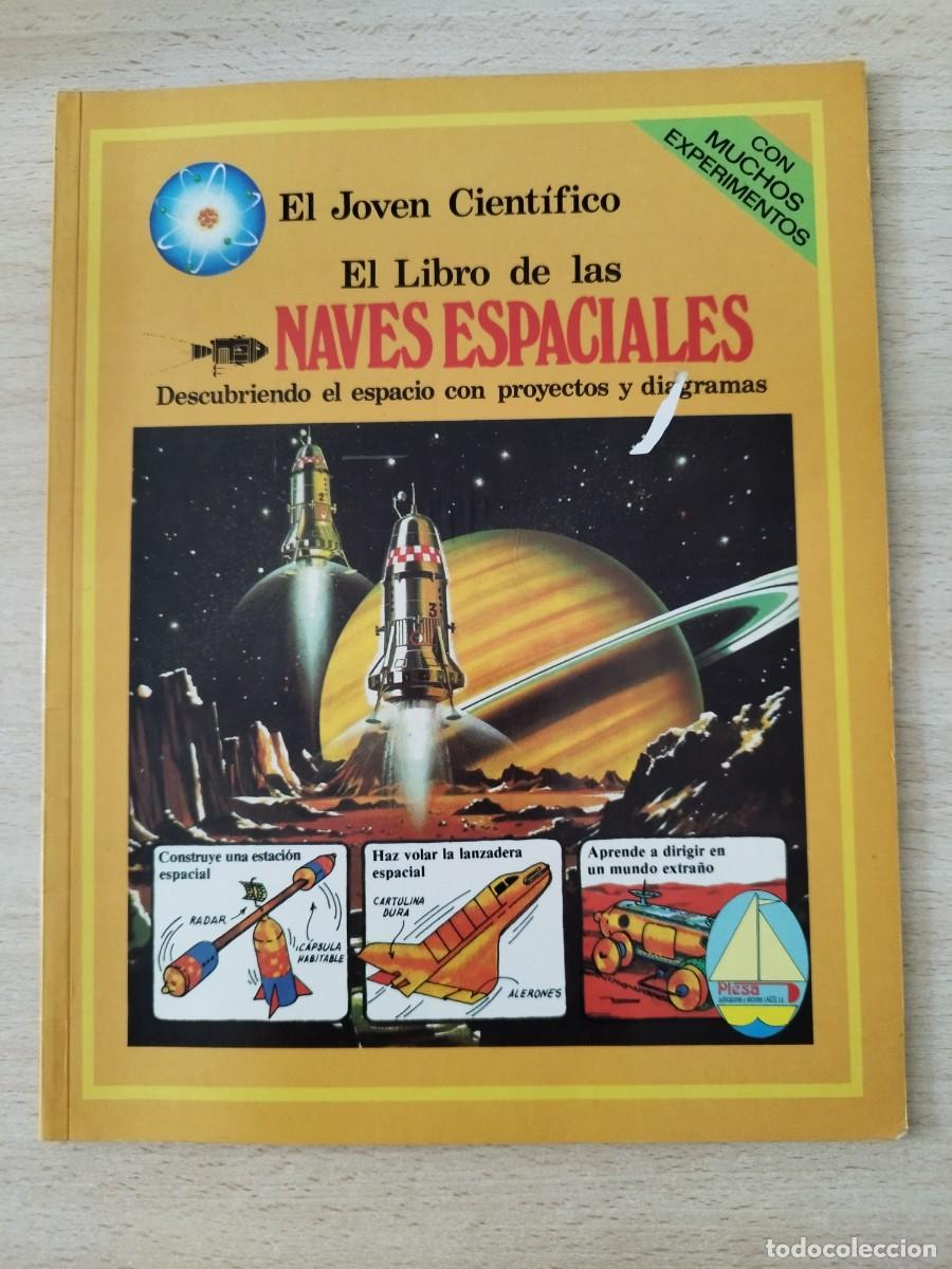 Libros de segunda mano: El Joven Cient&iacute;fico El libro de las NAVES ESPACIALES Plesa Sm Ediciones 1979 - Foto 1