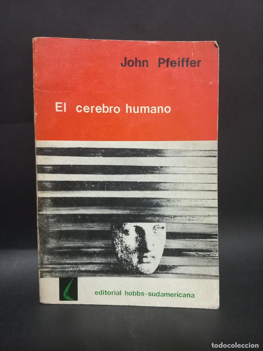 Libros de segunda mano: JOHN PFEIFFER - EL CEREBRO HUMANO - 1965 - Foto 1
