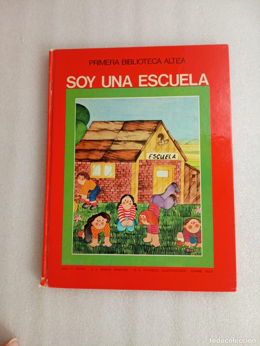 Libros de segunda mano: SOY UNA ESCUELA. PRIMERA BIBLIOTECA ALTEA - Foto 1