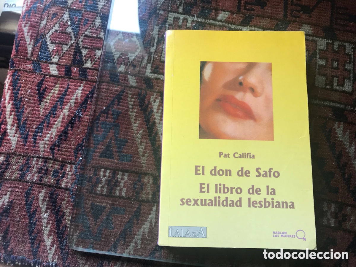 Libri di seconda mano: El don de Safo. El libro de la sexualidad lesbiana. Pat Califia. Talasa ediciones