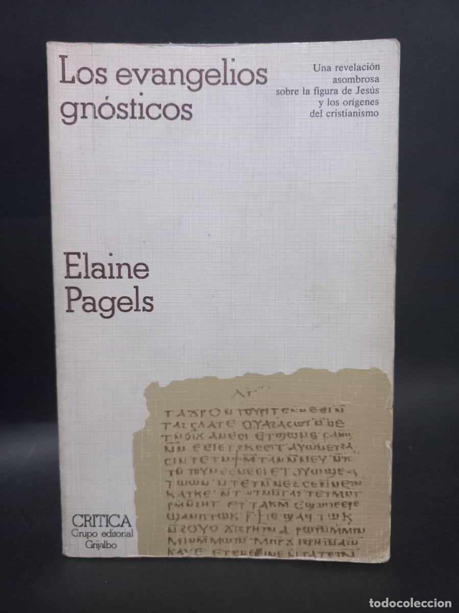 Libros de segunda mano: ELAINE PAGELS - LOS EVANGELIOS GN&Oacute;STICOS - 1982 - Foto 1