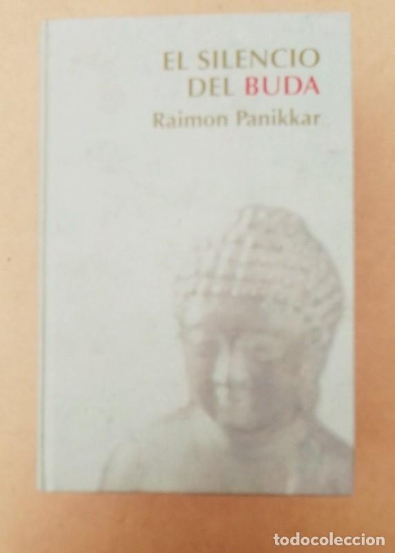 Libros de segunda mano: EL SILENCIO DEL BUDA Raimon Panikkar - Foto 1